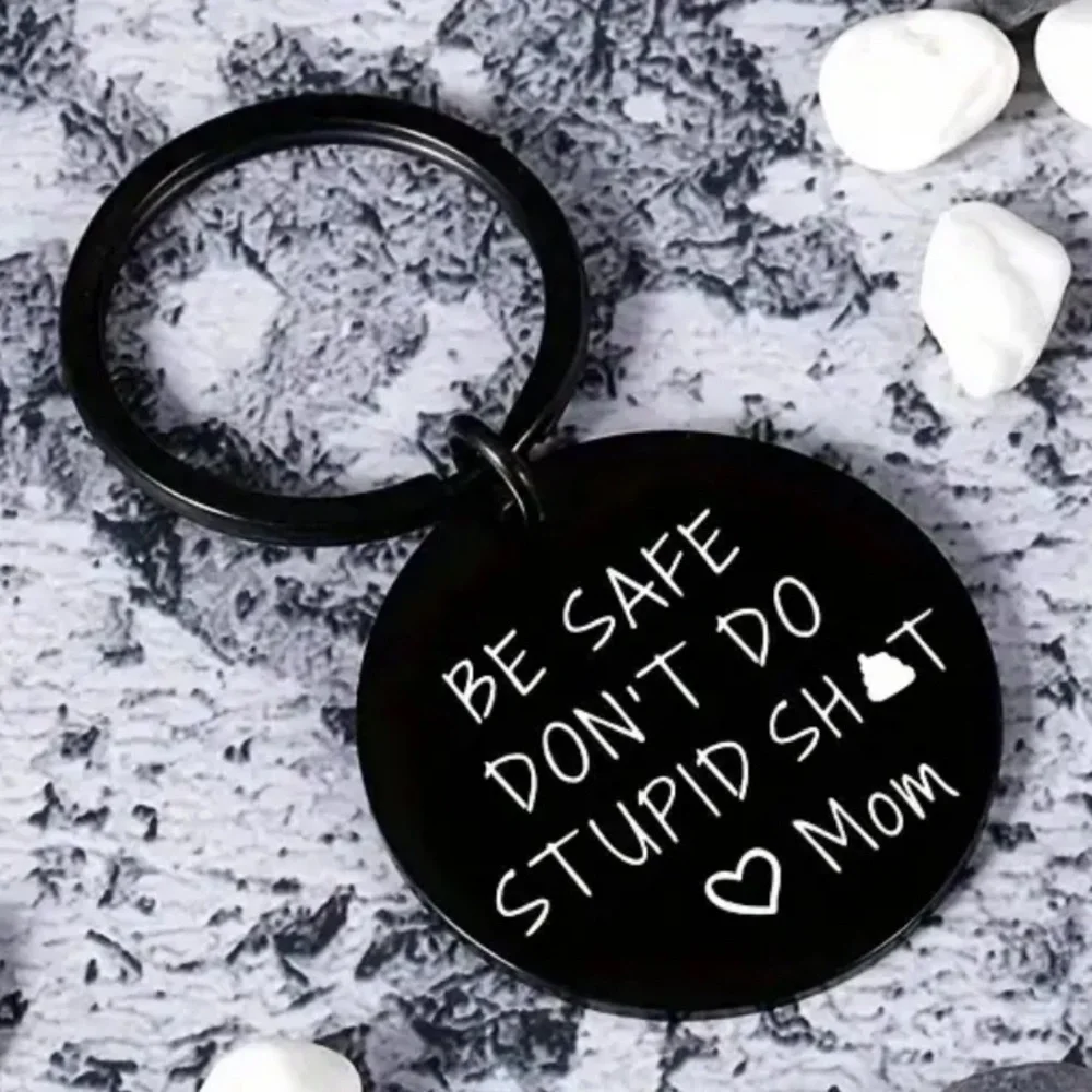 Small keychain “BE SAFE DON’T DO ST..‎ SH..” MOM keychain